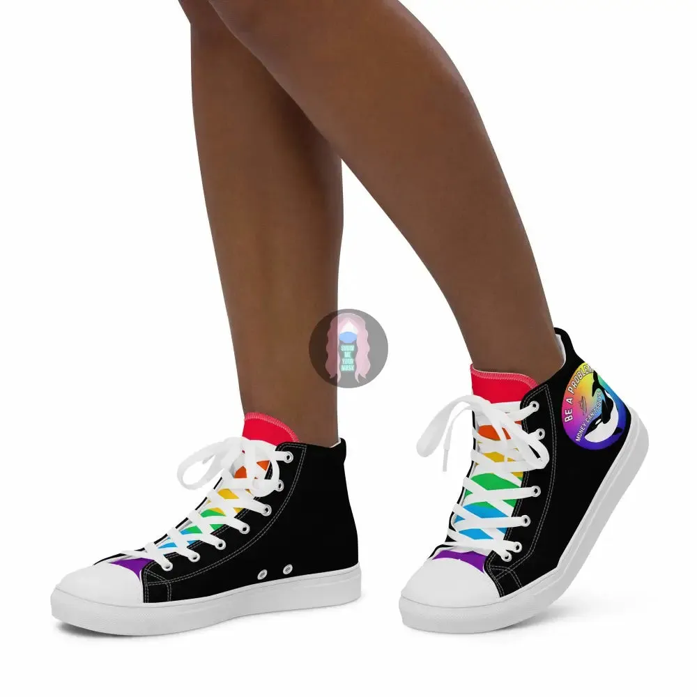 Pride, Orca "Be a Problem Money Can't Solve" Women’s high top canvas shoes